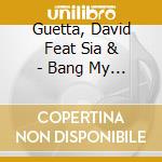 Guetta, David Feat Sia & - Bang My Head (2-Track)