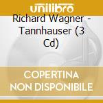 Richard Wagner - Tannhauser (3 Cd) cd