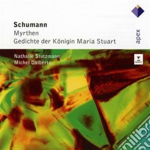 Robert Schumann - Dalberto - Stutzmann - Myrthen - Gedichte Der Konigin Maria Stuart cd musicale di Schumann\dalberto -