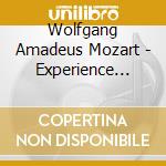 Wolfgang Amadeus Mozart - Experience (The) (2 Cd) cd musicale di Artisti Vari