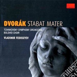 Antonin Dvorak - Fedoseyev -tchaikovsky Sym.or. - Stabat Mater cd musicale di DVORAK\FEDOSEYEV -TC