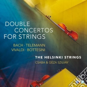 Johann Sebastian Bach - Telemann - Vivaldi - Bottesini - Szilvay C&g - Helsinki Strings - Doppi Concerti Per Violino, Cello E Archi cd musicale di Bach - telemann - vi
