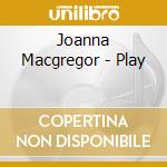 Joanna Macgregor - Play cd