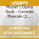 Mozart L'Opera Rock - Comedie Musicale (2 Cd+Dvd) cd