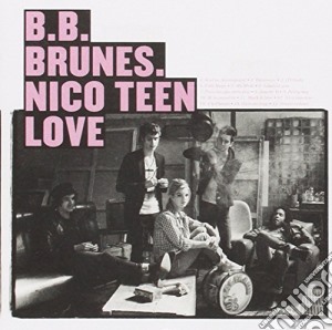 B.b. Brunes - Nico Teen Love cd musicale di B.b. Brunes