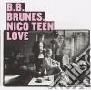 B.b. Brunes - Nico Teen Love cd
