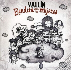 Vallin Sergio - Bendito Entre Las Mujeres cd musicale di Sergio Vallin