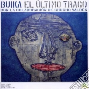 Buika & Valdez Chucho - El Ultimo Trago cd musicale di BUIKA & VALDEZ CHUCHO