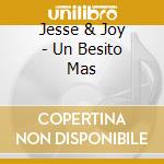 Jesse & Joy - Un Besito Mas cd