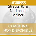 Strauss R. & J. - Lanner - Berliner Solisten - Leonskaja- Trascrizioni Di Valzer Viennesi cd musicale di Strauss r. & j. - la