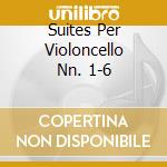 Suites Per Violoncello Nn. 1-6 cd