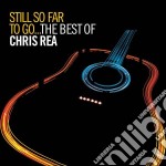 Chris Rea - Still So Far To Go - The Best Of (2 Cd)