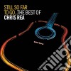 Chris Rea - Still So Far To Go - The Best Of (2 Cd) cd