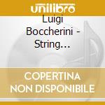 Luigi Boccherini - String Quartets cd musicale di BOCCHERINI\ESTERHAZY