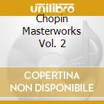 Chopin Masterworks Vol. 2