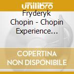 Fryderyk Chopin - Chopin Experience (The) (2 Cd)