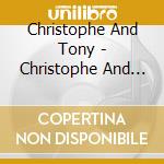 Christophe And Tony - Christophe And Tony Raymond cd