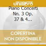 Piano Concerti Nn. 3 Op. 37 & 4 Op. 58 cd