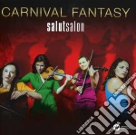 Salut Salon - Carnival Fantasy cd