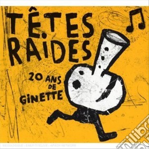 Tetes Raides (Les) - 20 Ans De Ginette (2 Cd+Dvd) cd musicale di Tetes Raides (les)