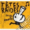 Tetes Raides (Les) - 20 Ans De Ginette (2 Cd+Dvd) cd