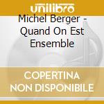 Michel Berger - Quand On Est Ensemble cd