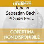 Johann Sebastian Bach - 4 Suite Per Orchestra (2 Cd) cd musicale di Johann Sebastian Bach