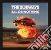 Subways (The) - All Or Nothing cd