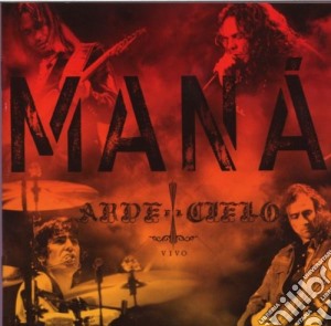 Mana - Arde El Cielo (Cd+Dvd) cd musicale di MANA'