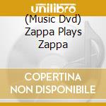 (Music Dvd) Zappa Plays Zappa cd