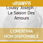 Louisy Joseph - La Saison Des Amours cd