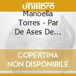 Manoella Torres - Par De Ases De Las Baladistas cd
