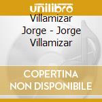 Villamizar Jorge - Jorge Villamizar cd