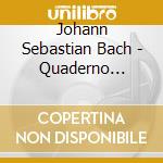 Johann Sebastian Bach - Quaderno Musicale Di Anna Magdalena Bach cd