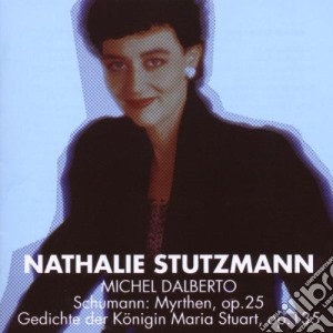 Robert Schumann - Myrthen Op 25 - Gedichte Der Konigin Maria Stuart cd musicale di Schumann\dalberto -