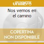 Nos vemos en el camino cd