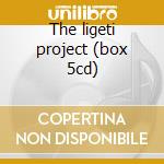 The ligeti project (box 5cd) cd