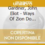 Gardiner, John Eliot - Ways Of Zion Do Mourn cd