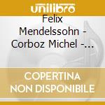 Felix Mendelssohn - Corboz Michel - Psalms 42 - 95 - 115 cd