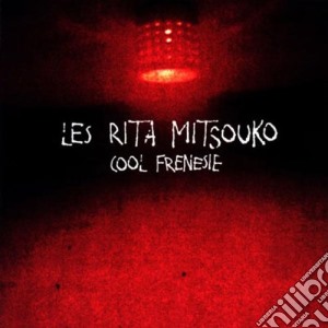 Rita Mitsouko (Les) - Cool Frenesie (Digipack) cd musicale di Les rita mitsouko