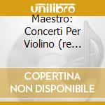 Maestro: Concerti Per Violino (re Magg. cd musicale di STRAVINSKY - PROKOFI