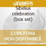 Sibelius celebration (box set) cd musicale di SIBELIUS\SARASTE - D