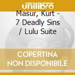 Masur, Kurt - 7 Deadly Sins / Lulu Suite cd