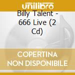 Billy Talent - 666 Live (2 Cd) cd