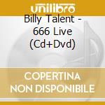 Billy Talent - 666 Live (Cd+Dvd) cd