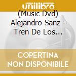 (Music Dvd) Alejandro Sanz - Tren De Los Momentos: En Vivo Desde Buenos Aires cd