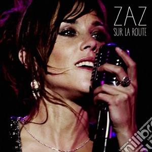 Zaz - Sur La Route (Cd+Dvd) cd musicale di Zaz