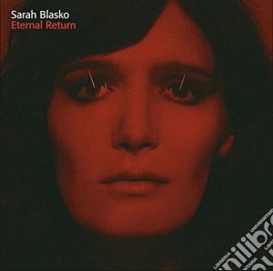 Sarah Blasko - Eternal Return cd musicale di Sarah Blasko