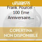 Frank Pourcel - 100 Eme Anniversaire (4 Cd)