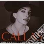 Maria Callas: Birth Of A Diva - Legendary Early Recordings Of Maria Callas